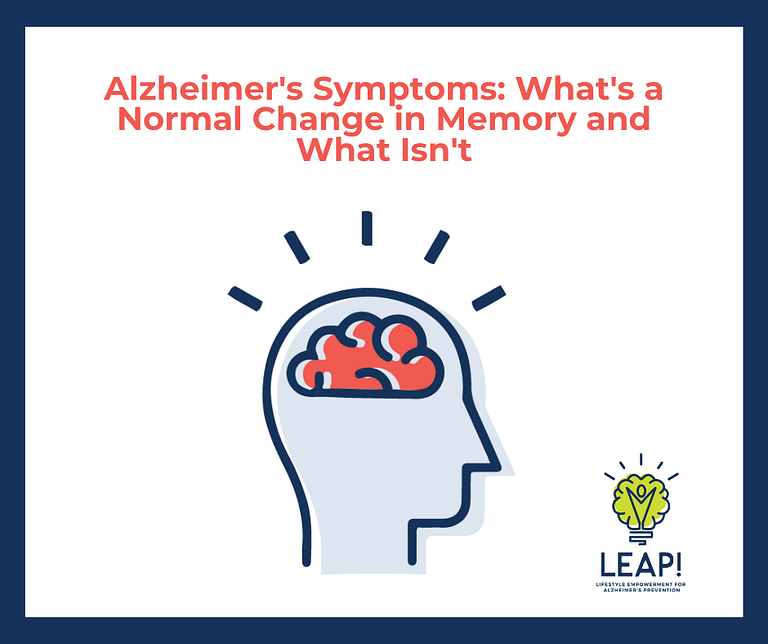 Alzheimer’s Symptoms: What’s A Normal Memory Change and What Isn’t