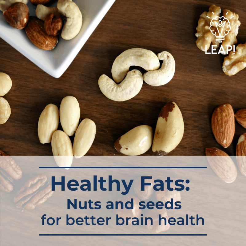 Healthy Fats: Nuts and seeds for better brain health
