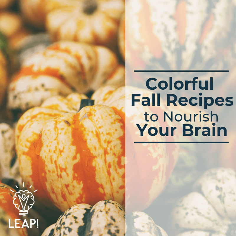 Colorful Fall Recipes to Nourish Your Brain