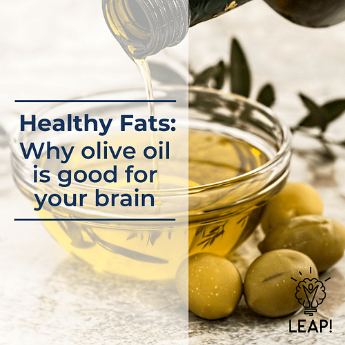 Healthy Fat: Why olive oil is good for your brain
