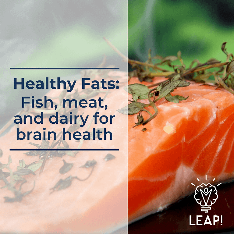 Healthy Fats: Fish, meat, and dairy for brain health